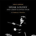Book, Speak Loudly and Carry a Little Stick by John R. Giordano